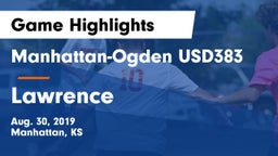 Manhattan-Ogden USD383 vs Lawrence  Game Highlights - Aug. 30, 2019