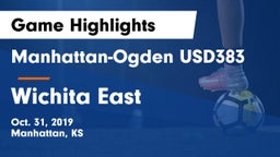 Manhattan-Ogden USD383 vs Wichita East  Game Highlights - Oct. 31, 2019