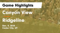Canyon View  vs Ridgeline  Game Highlights - Dec. 8, 2018