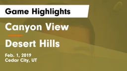 Canyon View  vs Desert Hills  Game Highlights - Feb. 1, 2019