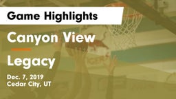 Canyon View  vs Legacy  Game Highlights - Dec. 7, 2019