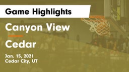 Canyon View  vs Cedar  Game Highlights - Jan. 15, 2021