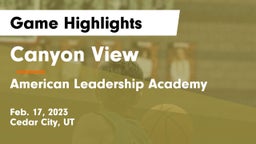 Canyon View  vs American Leadership Academy  Game Highlights - Feb. 17, 2023