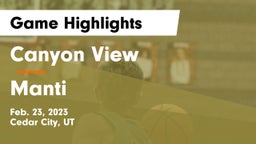 Canyon View  vs Manti  Game Highlights - Feb. 23, 2023