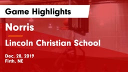 Norris  vs Lincoln Christian School Game Highlights - Dec. 28, 2019