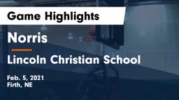 Norris  vs Lincoln Christian School Game Highlights - Feb. 5, 2021