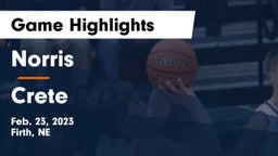 Norris  vs Crete  Game Highlights - Feb. 23, 2023