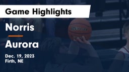 Norris  vs Aurora  Game Highlights - Dec. 19, 2023