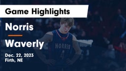 Norris  vs Waverly  Game Highlights - Dec. 22, 2023