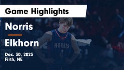 Norris  vs Elkhorn  Game Highlights - Dec. 30, 2023