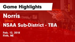 Norris vs NSAA Sub-District - TBA Game Highlights - Feb. 12, 2018