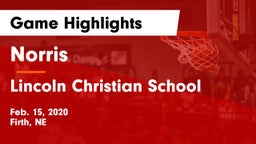 Norris  vs Lincoln Christian School Game Highlights - Feb. 15, 2020