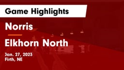 Norris  vs Elkhorn North  Game Highlights - Jan. 27, 2023