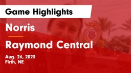 Norris  vs Raymond Central  Game Highlights - Aug. 26, 2023