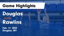 Douglas  vs Rawlins  Game Highlights - Feb. 17, 2023