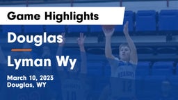 Douglas  vs Lyman Wy Game Highlights - March 10, 2023
