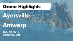 Ayersville  vs Antwerp  Game Highlights - Jan. 18, 2019