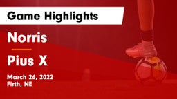 Norris  vs Pius X Game Highlights - March 26, 2022