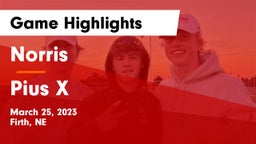 Norris  vs Pius X  Game Highlights - March 25, 2023
