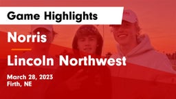 Norris  vs Lincoln Northwest Game Highlights - March 28, 2023