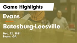 Evans  vs Batesburg-Leesville  Game Highlights - Dec. 22, 2021