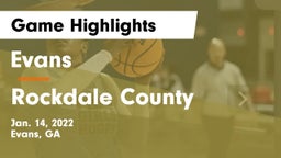 Evans  vs Rockdale County  Game Highlights - Jan. 14, 2022