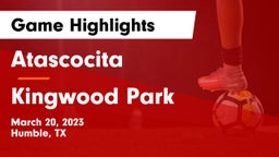 Atascocita  vs Kingwood Park  Game Highlights - March 20, 2023