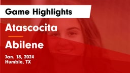 Atascocita  vs Abilene  Game Highlights - Jan. 18, 2024
