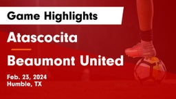 Atascocita  vs Beaumont United Game Highlights - Feb. 23, 2024