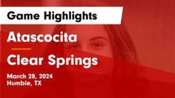 Atascocita  vs Clear Springs  Game Highlights - March 28, 2024