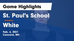 St. Paul's School vs White Game Highlights - Feb. 6, 2021