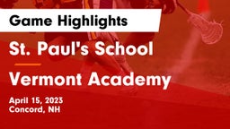 St. Paul's School vs Vermont Academy Game Highlights - April 15, 2023