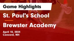 St. Paul's School vs Brewster Academy Game Highlights - April 10, 2024