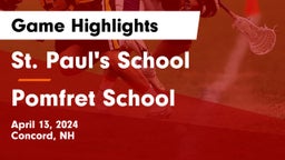 St. Paul's School vs Pomfret School Game Highlights - April 13, 2024
