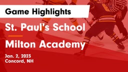 St. Paul's School vs Milton Academy Game Highlights - Jan. 2, 2023