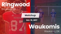 Matchup: Ringwood  vs. Waukomis  2017