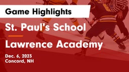 St. Paul's School vs Lawrence Academy Game Highlights - Dec. 6, 2023