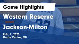 Western Reserve  vs Jackson-Milton  Game Highlights - Feb. 7, 2023