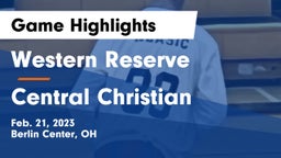 Western Reserve  vs Central Christian  Game Highlights - Feb. 21, 2023