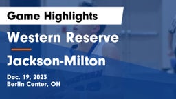 Western Reserve  vs Jackson-Milton  Game Highlights - Dec. 19, 2023