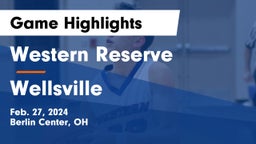 Western Reserve  vs Wellsville  Game Highlights - Feb. 27, 2024