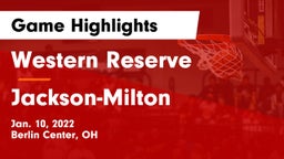 Western Reserve  vs Jackson-Milton  Game Highlights - Jan. 10, 2022