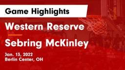 Western Reserve  vs Sebring McKinley Game Highlights - Jan. 13, 2022