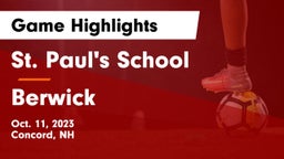 St. Paul's School vs Berwick Game Highlights - Oct. 11, 2023