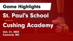 St. Paul's School vs Cushing Academy  Game Highlights - Oct. 21, 2023