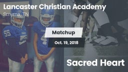 Matchup: Lancaster Christian vs. Sacred Heart 2018