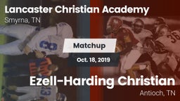 Matchup: Lancaster Christian vs. Ezell-Harding Christian  2019