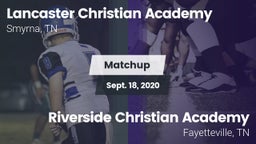 Matchup: Lancaster Christian vs. Riverside Christian Academy  2020