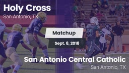 Matchup: Holy Cross High vs. San Antonio Central Catholic  2018