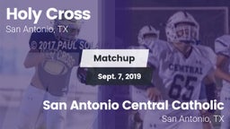 Matchup: Holy Cross High vs. San Antonio Central Catholic  2019